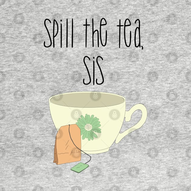 Spill the tea, sis Best friends by TheBlackCatprints